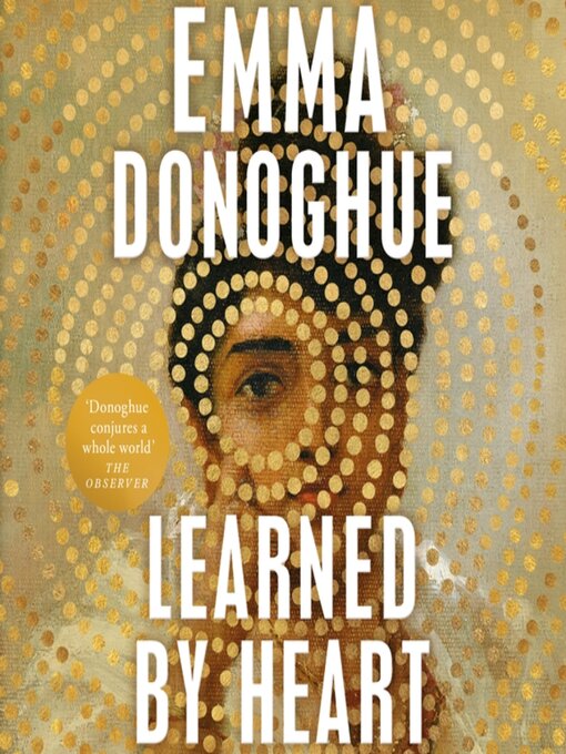 Title details for Learned by Heart by Emma Donoghue - Wait list